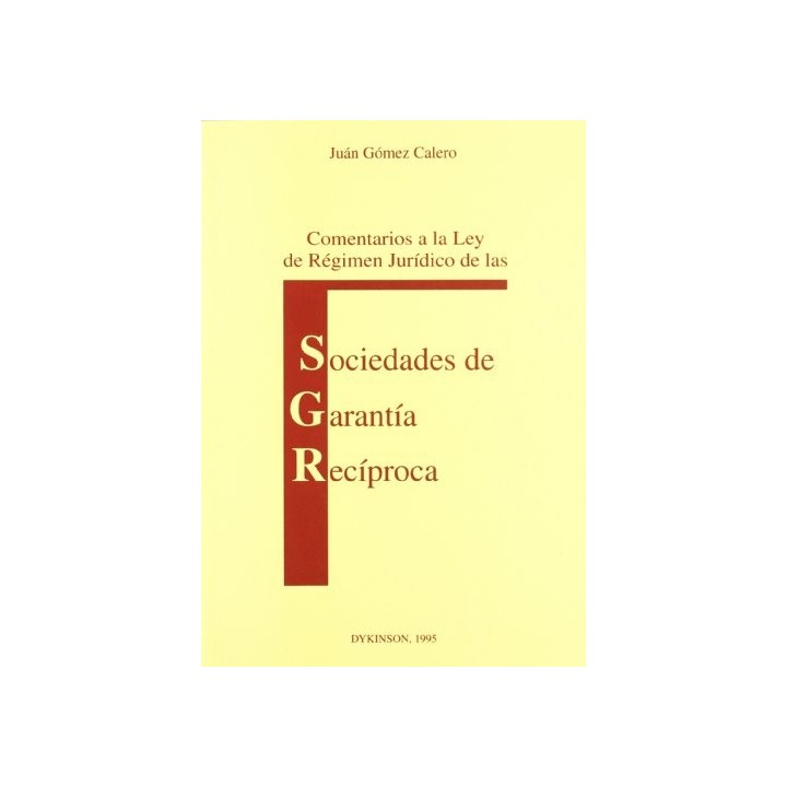 Comentarios A La Ley De Regimen Juridico De Las Sociedades De Garantia Reciproca